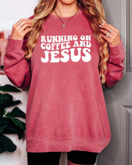 Running On Coffee & Jesus Christian Garment Dyed Comfort Colors Sweatshirt